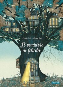 Il venditore di felicità - Davide Calì, Marco Somà | Libro | Itacalibri