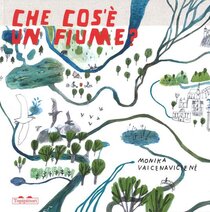 Che cos'è un fiume - Monika Vaicenaviciené | Libro | Itacalibri