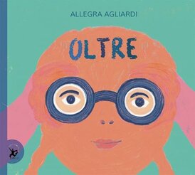 Oltre - Allegra Agliardi | Libro | Itacalibri