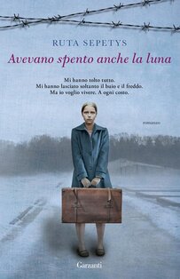 Avevano spento anche la luna - Ruta Sepetys | Libro | Itacalibri