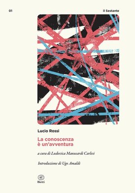 La conoscenza è un'avventura - Lucio Rossi | Libro | Itacalibri