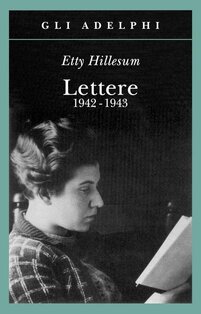 Lettere 1942-1943 - Etty Hillesum | Libro | Itacalibri