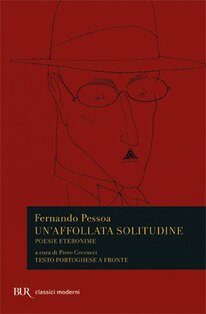 Un'affollata solitudine. Poesie eteronime: Testo portoghese a fronte. Fernando Pessoa | Libro | Itacalibri