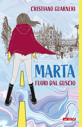 Marta fuori dal guscio - Cristiano Guarnieri | Libro | Itacalibri