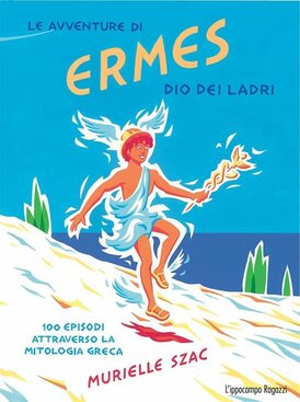 Le avventure di Ermes dio dei ladri - Murielle Szac | Libro | Itacalibri