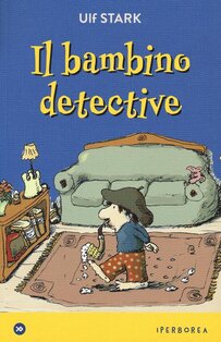 Il bambino detective - Ulf Stark | Libro | Itacalibri