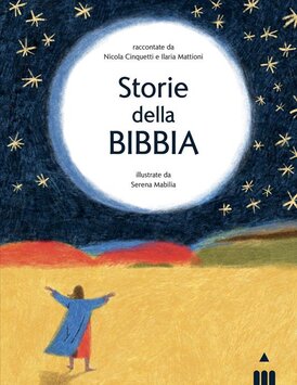 Storie della Bibbia - Cinquetti Nicola, Ilaria Mattioni | Libro | Itacalibri