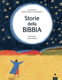 Storie della Bibbia - Ilaria Mattioni, Cinquetti Nicola | Libro | Itacalibri