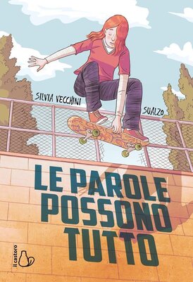 Le parole possono tutto - Silvia Vecchini | Libro | Itacalibri