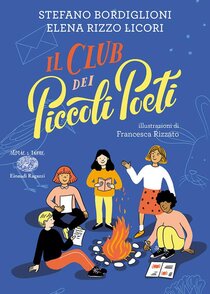 Il Club dei Piccoli Poeti. Ediz. a colori - Stefano Bordiglioni | Libro | Itacalibri