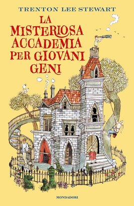 La misteriosa accademia per giovani geni - Trenton Lee Stewart | Libro | Itacalibri