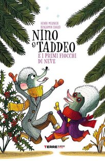 Nino & Taddeo e i primi fiocchi di neve - Henri Meunier | Libro | Itacalibri