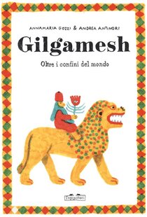 Gilgamesh. Oltre i confini del mondo | Libro | Itacalibri