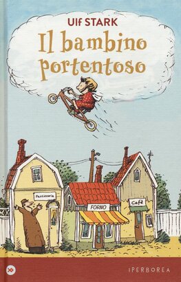 Il bambino portentoso - Ulf Stark | Libro | Itacalibri