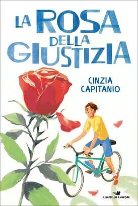 La rosa della giustizia - Cinzia Capitanio | Libro | Itacalibri