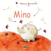 Mino. Ediz. a colori - Maria Gianola | Libro | Itacalibri