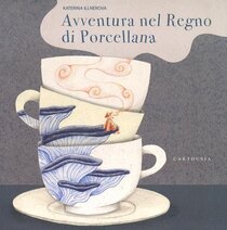 Avventura nel regno di porcellana - Katerina Illnerova | Libro | Itacalibri