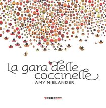 La gara delle coccinelle - Amy Nielander | Libro | Itacalibri