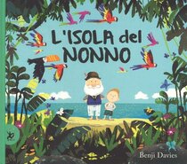 L'isola del nonno. Ediz. a colori - Benji Davies | Libro | Itacalibri