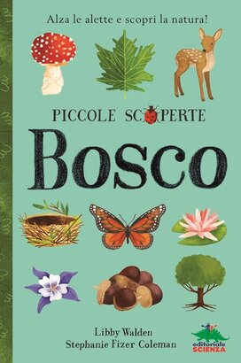 Bosco. Alza le alette e scopri la natura! - Libby Walden | Libro | Itacalibri