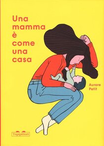 Una mamma è come una casa - Aurore Petit | Libro | Itacalibri