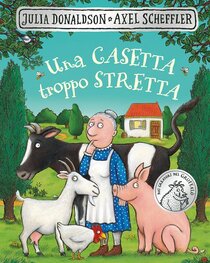 Una casetta troppo stretta. Ediz. illustrata  - Julia Donaldson | Libro | Itacalibri