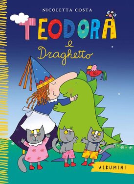 Teodora e Draghetto - Nicoletta Costa | Libro | Itacalibri