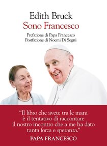 Sono Francesco - Edith Bruck | Libro | Itacalibri