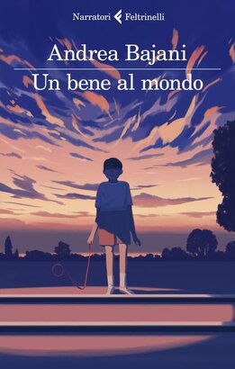 Un bene al mondo - Andrea Bajani | Libro | Itacalibri