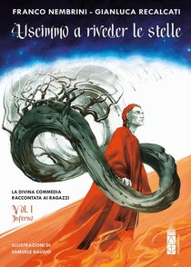 Uscimmo a riveder le stelle. La Divina Commedia raccontata ai ragazzi: Vol. 1: Inferno. Franco Nembrini | Libro | Itacalibri