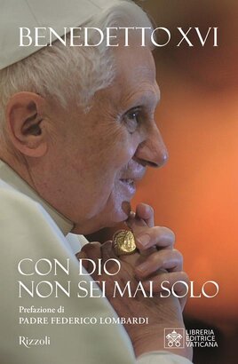 Con Dio non sei mai solo - Papa Benedetto XVI (Joseph Ratzinger) | Libro | Itacalibri