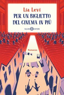 Per un biglietto del cinema in più - Lia Levi | Libro | Itacalibri