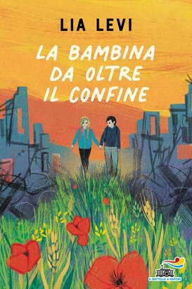 La bambina da oltre il confine - Lia Levi | Libro | Itacalibri