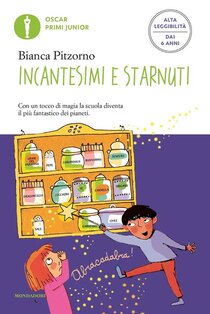 Incantesimi e starnuti - Bianca Pitzorno | Libro | Itacalibri