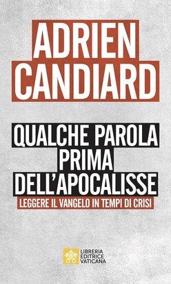 Qualche parola prima dell'apocalisse - Adrien Candiard | Libro | Itacalibri