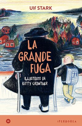 La grande fuga - Ulf Stark | Libro | Itacalibri