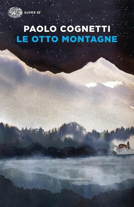 Le otto montagne - Paolo Cognetti | Libro | Itacalibri