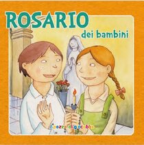 Rosario dei bambini - Antonio Vincenti, Silvia Vecchini | Libro | Itacalibri