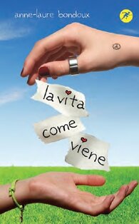 La vita come viene - Anne-Laure Bondoux | Libro | Itacalibri