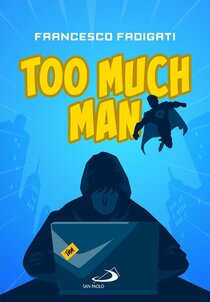 Too much man - Francesco Fadigati | Libro | Itacalibri