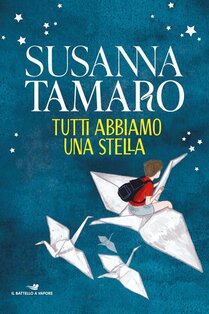 Tutti abbiamo una stella - Susanna Tamaro | Libro | Itacalibri