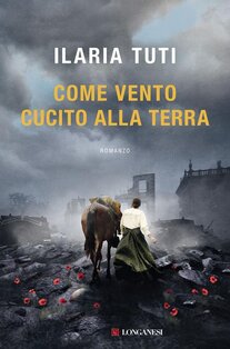 Come vento cucito alla terra - Ilaria Tuti | Libro | Itacalibri