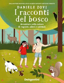 I racconti del bosco: Avventure nella natura di ragazzi, alberi e animali | Libro | Itacalibri