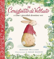 Il Coniglietto di Velluto. O come i giocattoli diventano veri. Ediz. a colori - Margery Williams | Libro | Itacalibri