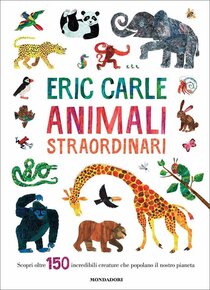 Animali straordinari - Eric Carle | Libro | Itacalibri