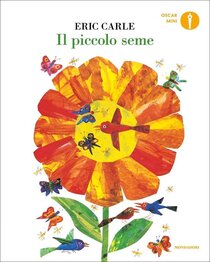 Il piccolo seme - Eric Carle | Libro | Itacalibri