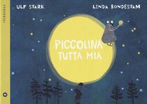 Piccolina tutta mia. Ediz. a colori - Ulf Stark | Libro | Itacalibri