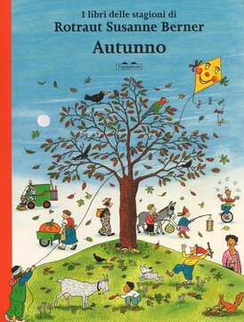 Autunno. I libri delle stagioni - Rotraut Susanne Berner | Libro | Itacalibri