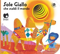 Sole giallo che scaldi il mondo - Giovanna Mantegazza | Libro | Itacalibri