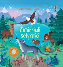 Animali selvatici. Ediz. a colori : Libri tattili sonori. Ediz. a colori. Sam Taplin | Libro | Itacalibri